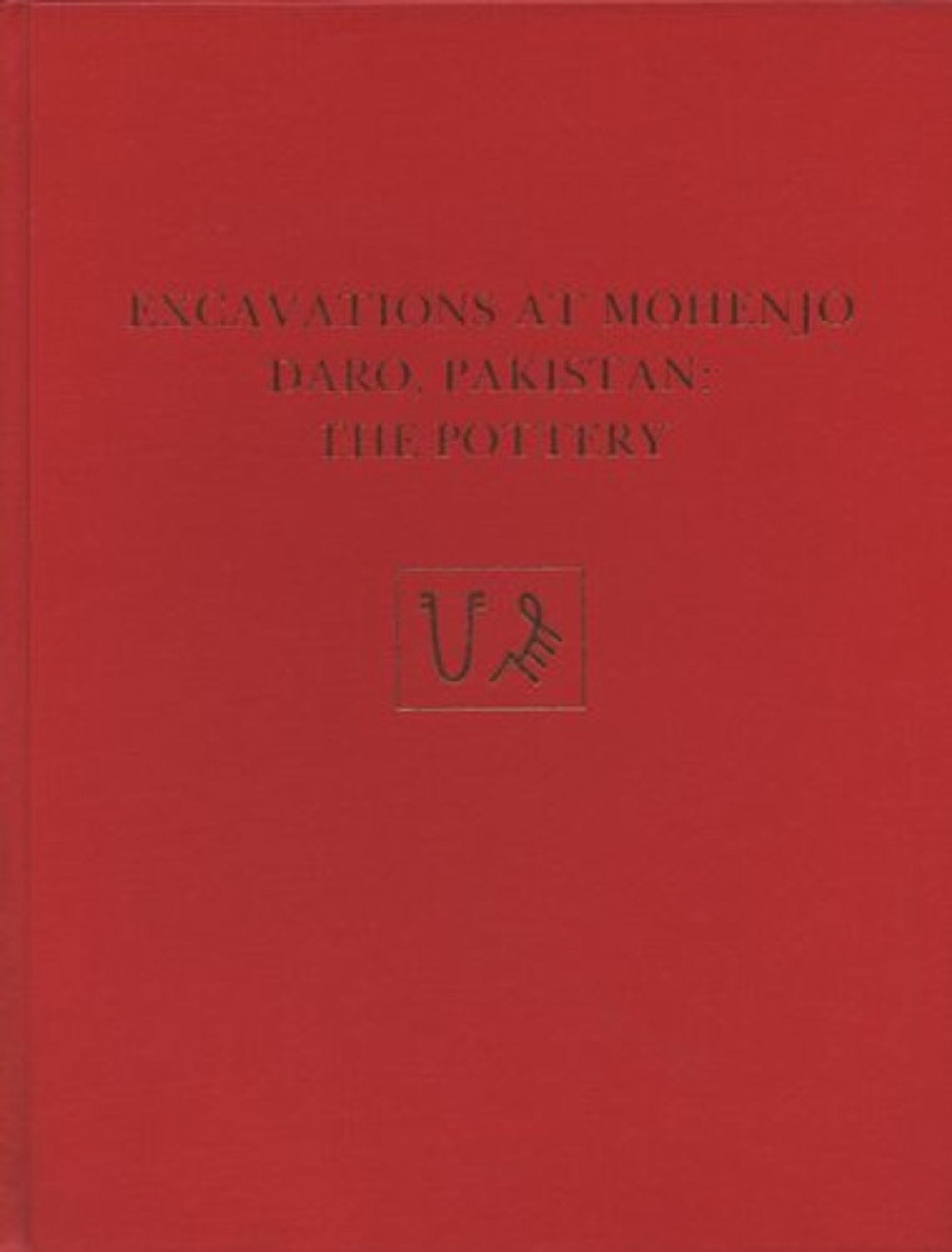 Cover image for Excavations at Mohenjo Daro, Pakistan ISBN 9780934718523